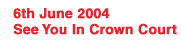 See You In Crown Court